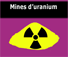 mines d'extraction de l'uranium pour le nucléaire civil et militaire