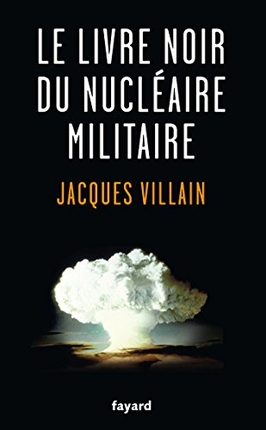 Jacques Villain le livre noir du nucleaire